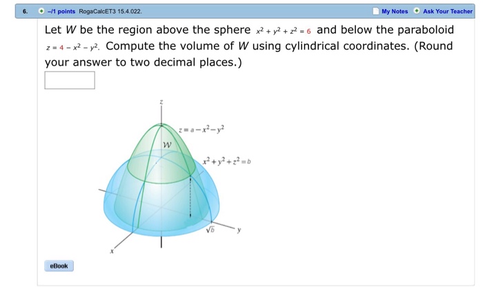 Solved Let W Be The Region Above The Sphere X 2 Y 2 Z 2 Chegg Com