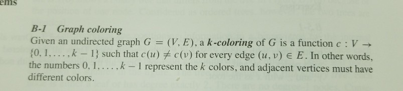 Solved Ems B 1 Graph Coloring Given Undirected Graph G V E K Coloring G Function C V 0 K 1 C Q