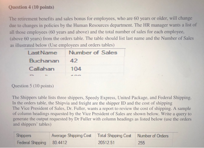 Question 4 (10 points) The retirement benefits and sales bonus for employees, who are 60 years or older, will change due to c
