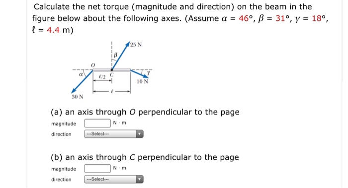 Solved Calculate The Net Torque Magnitude And Direction Chegg Com