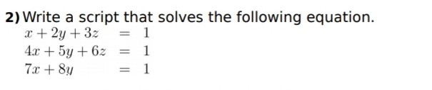 2) Write a script that solves the following equation.