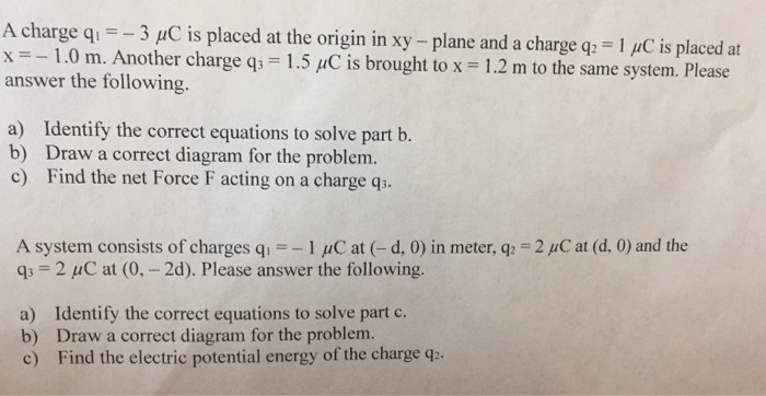 A Charge Qi 3 Cis Placed At The Origin In Xy Plane Chegg Com