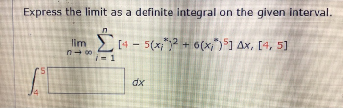 Solved: Express The Limit As A Definite Integral On The Gi ... Solved: Express The Limit As A Definite Integral On The Gi ...