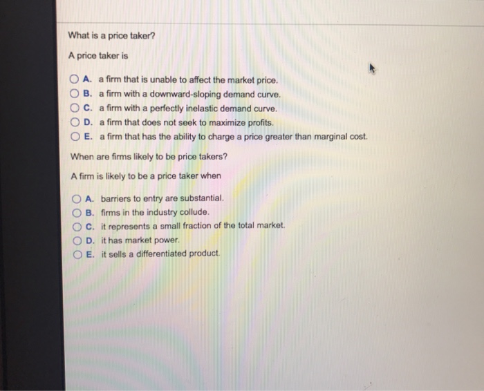 solved-what-is-a-price-taker-a-price-taker-is-a-a-firm-chegg