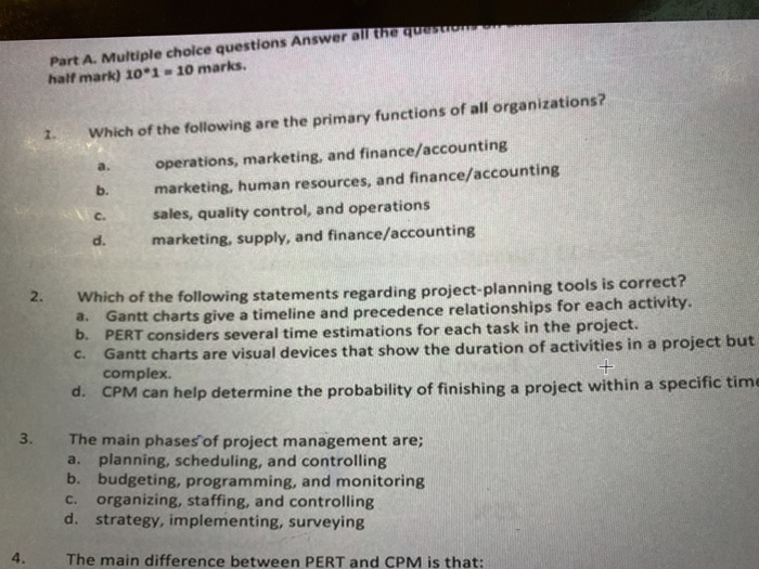 Part A. Multiple choice questions Answer all the u half mark) 10*1 10 marks. 1 Which of the following are the primary functio