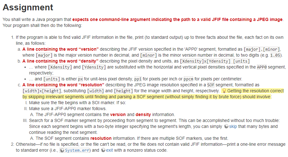Assignment You shall write a Java program that expects one command-line argument indicating the path to a valid JFIF file con