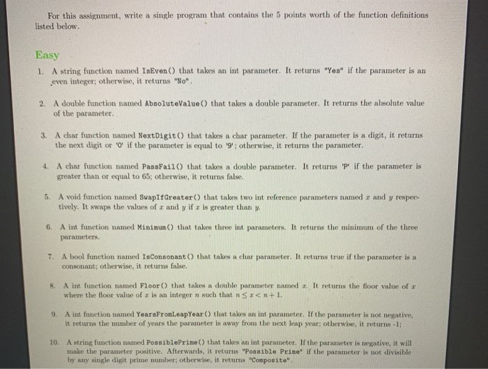 For this assignment, write a single program that contains the 5 points worth of the function definitions listed below. Easy 1