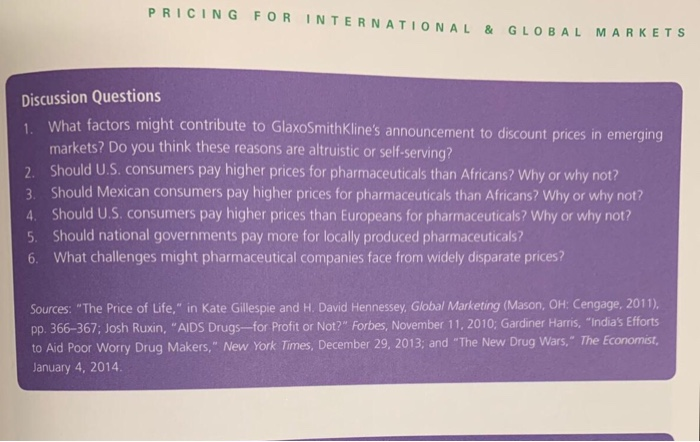 PRICING FOR INTERNATIONAL &GLOBAL MARKET S Discussion Questions 1. Wh at factors might contribute to GlaxoSmithklines announ