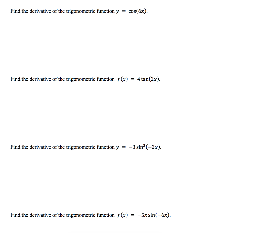 Solved Find The Derivative Of The Trigonometric Function Chegg Com