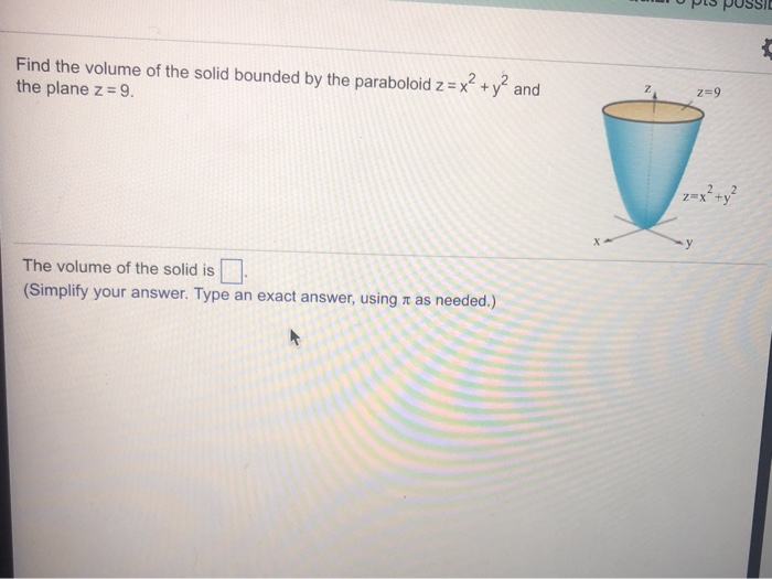Solved Ts Possi Find The Volume Of The Solid Bounded By The Chegg Com Solved Ts Possi Find The Volume Of The Solid Bounded By The Chegg Com