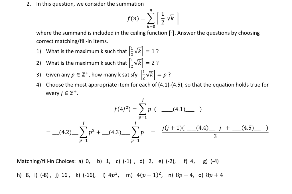 Solved 2 In This Question We Consider The Summation K 0