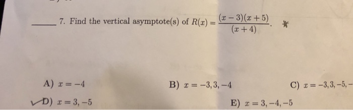 Solved X 3 X 5 R 4 7 Find The Vertical Asymptote Chegg Com