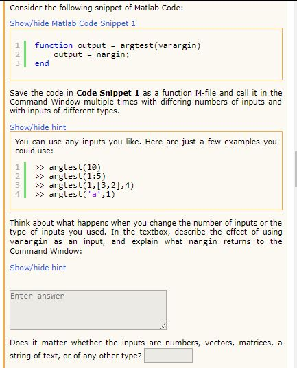 Consider the following snippet of Matlab Code: Show/hide Matlab Code Sni 1| function output argtest (varargin) 2 output nargi
