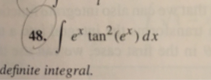 Solved Integral Of E X Tan 2 E X Dx Chegg Com