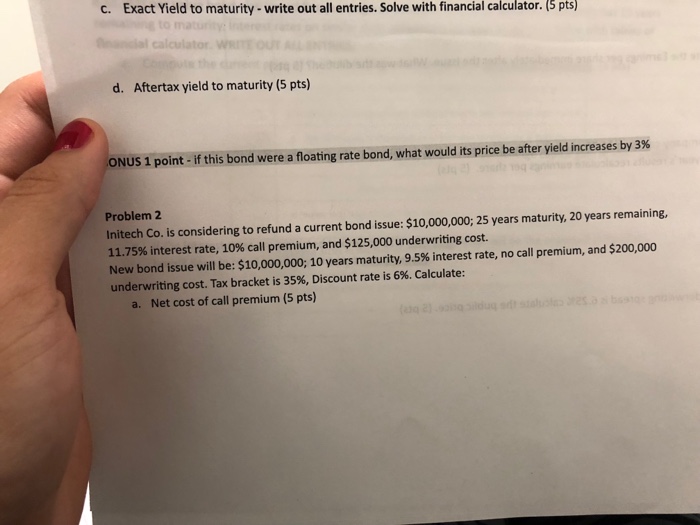 Solved C Exact Yield To Maturity Write Out All Entries Chegg Com