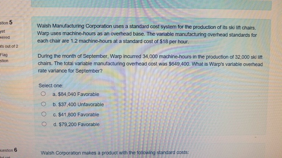 Solved Stion 5 Walsh Manufacturing Corporation Uses A Sta