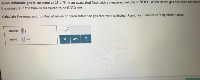 Solved Boron Trifluoride Gas Is Collected At 21.0 °C In A