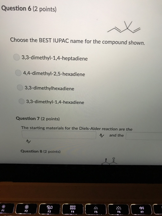 Solved Question 6 2 Points Choose The Best Iupac Name F