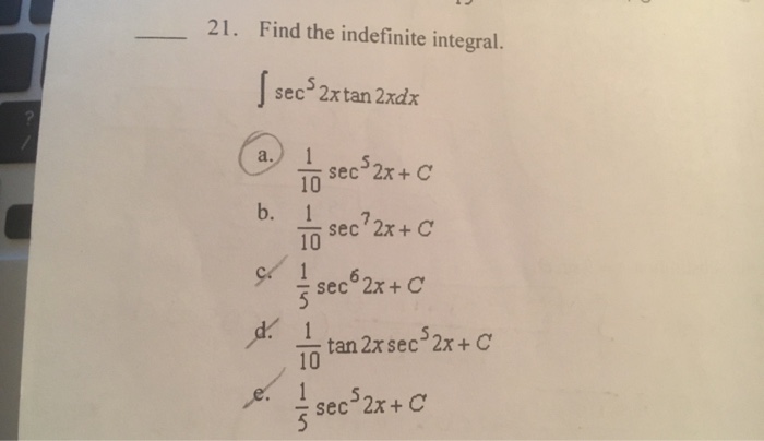 Find The Indefinite Integral Integral Sec 5 2x Tan Chegg Com