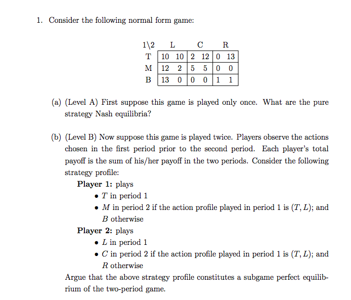 Solved 1. Consider the following game that is played twice.