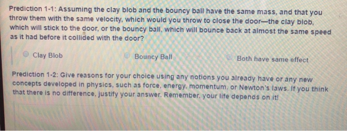 Solved Prediction 1 1 Assuming The Clay Blob And The Bouncy Chegg Com