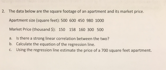 Solved 2 The Data Below Are Square Footage Of An Apa The Data Below Are Square Footage Of An Apartment And Its Market Price