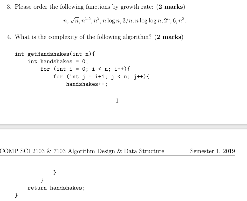3. Please order the following functions by growth rate: (2 marks) n, n, ni .5, n. n log n. 3/n, n log log n. 2. 6, n3 4. Wha