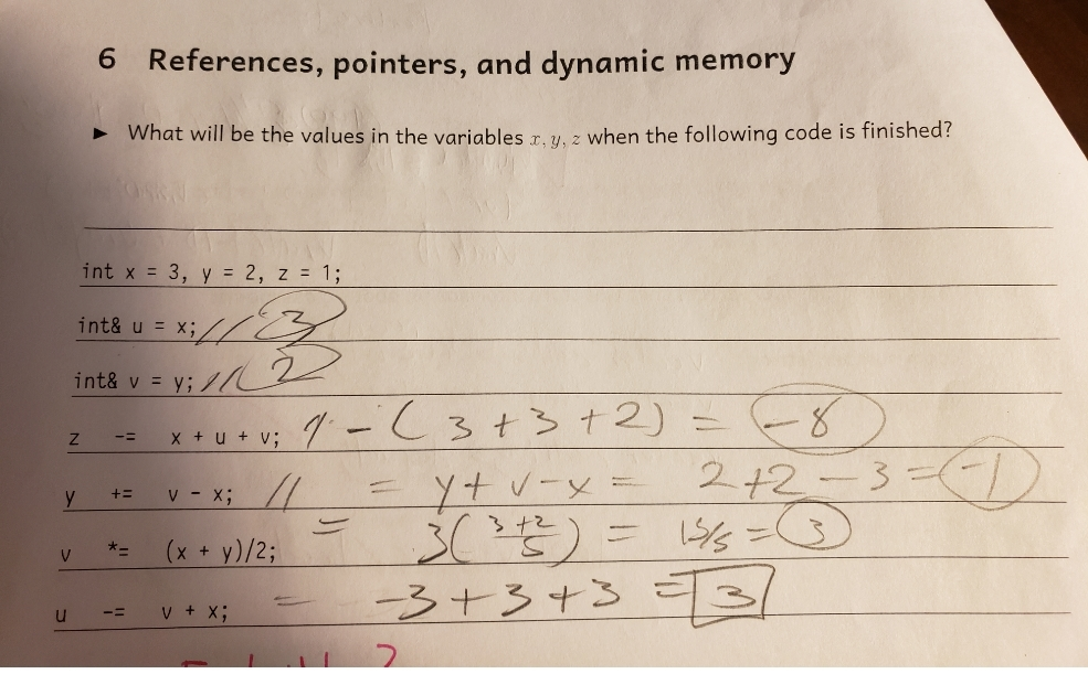 6 References, pointers, and dynamic memory y, 2 when the following code is finished What will be the values in the variables