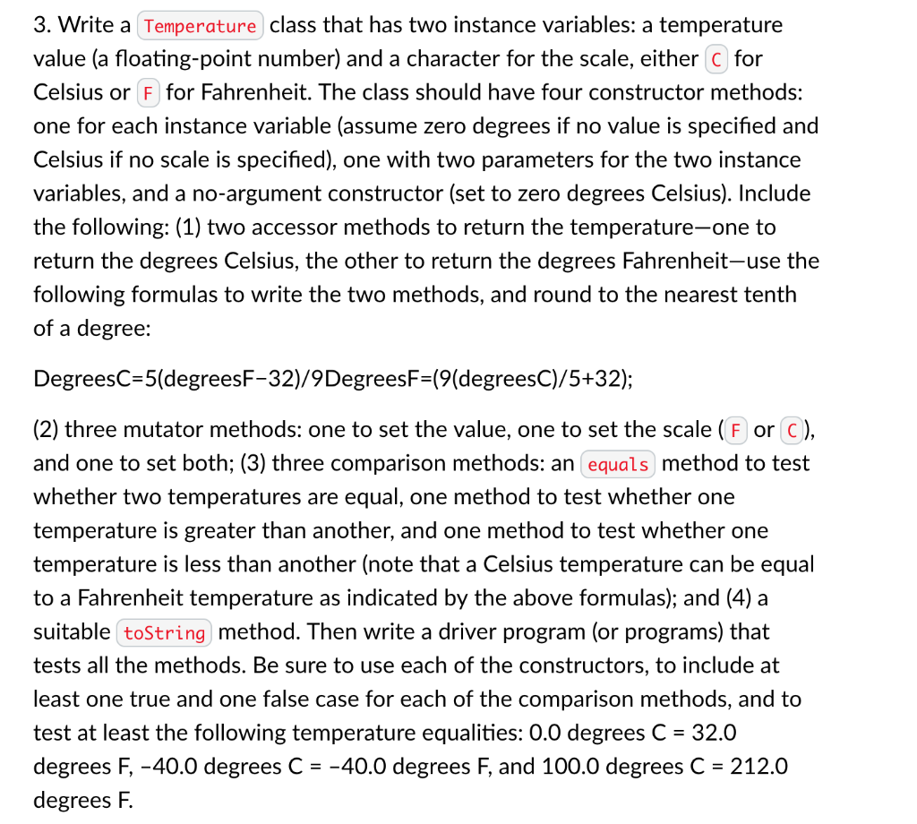 3. Write a Temperature class that has two instance variables: a temperature value (a floating-point number) and a character f