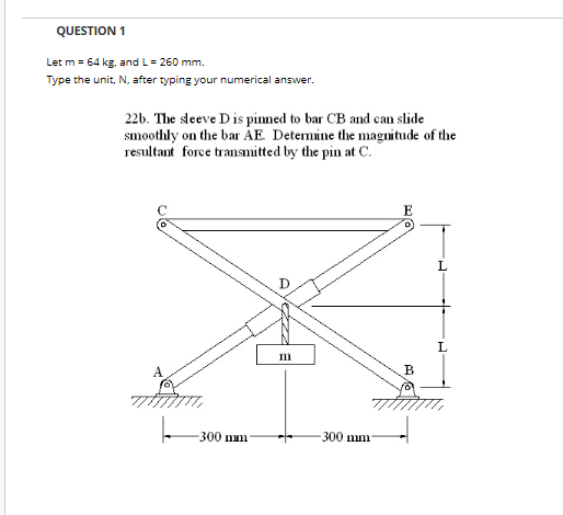 Solved Question1 Let M 64 Kg And L 260 Mm Type The Chegg Com