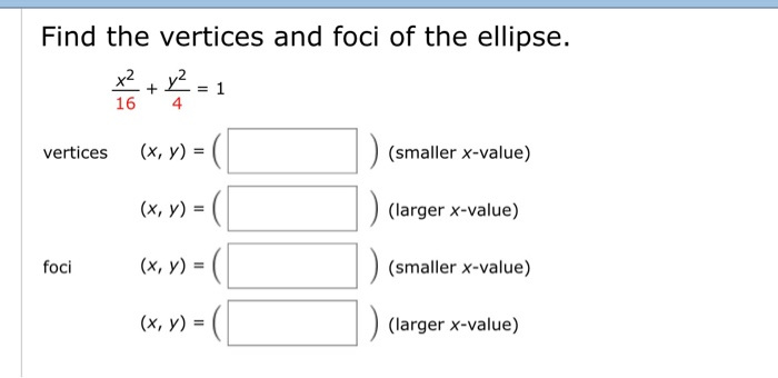 Solved Find The Vertices And Foci Of The Ellipse 2 16 4