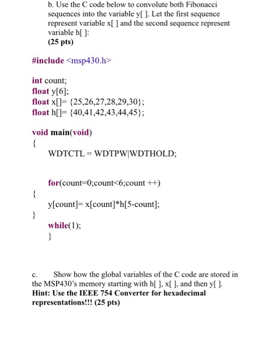 Solved B Use The C Code Below To Convolute Both Fibonacci Chegg Com