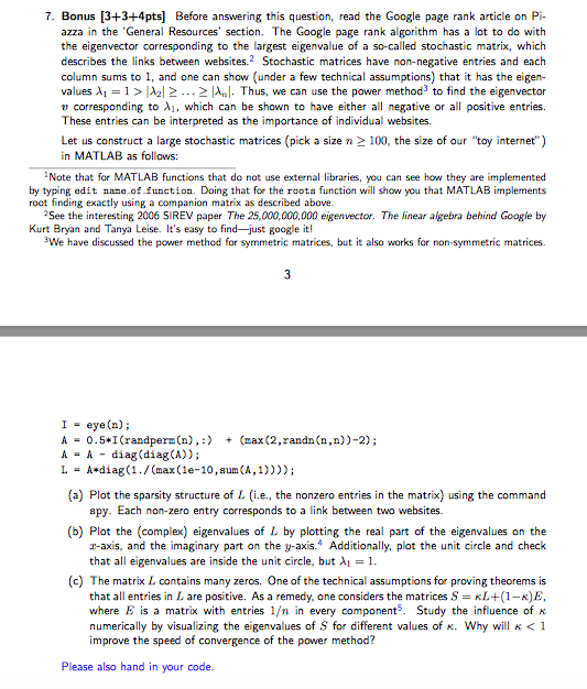 7. Bonus [3+3+4pts] Before answering this question, read the Google page rank article on Pi- azza in the General Resources