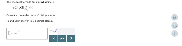 Solved The Chemical Formula For Diethyl Amine Is Ch Ch2 Nh Chegg Com