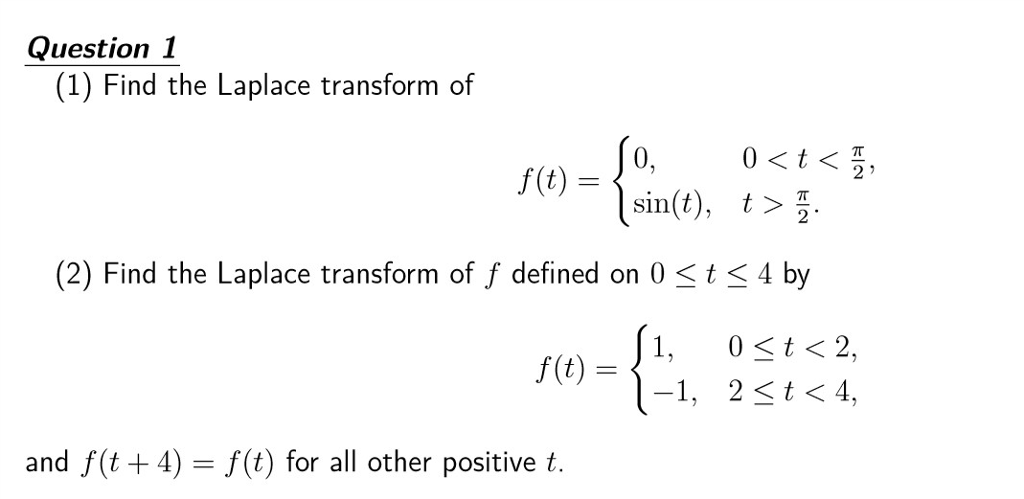 Solved Question 1 1 Find The Laplace Transform Of F T Chegg Com