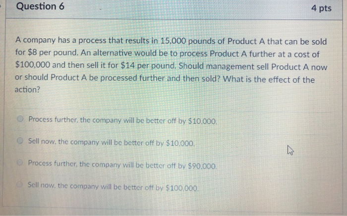 Solved Question 6 4 Pts A Company Has Process That Resu Solved Question 6 4 Pts A Company Has