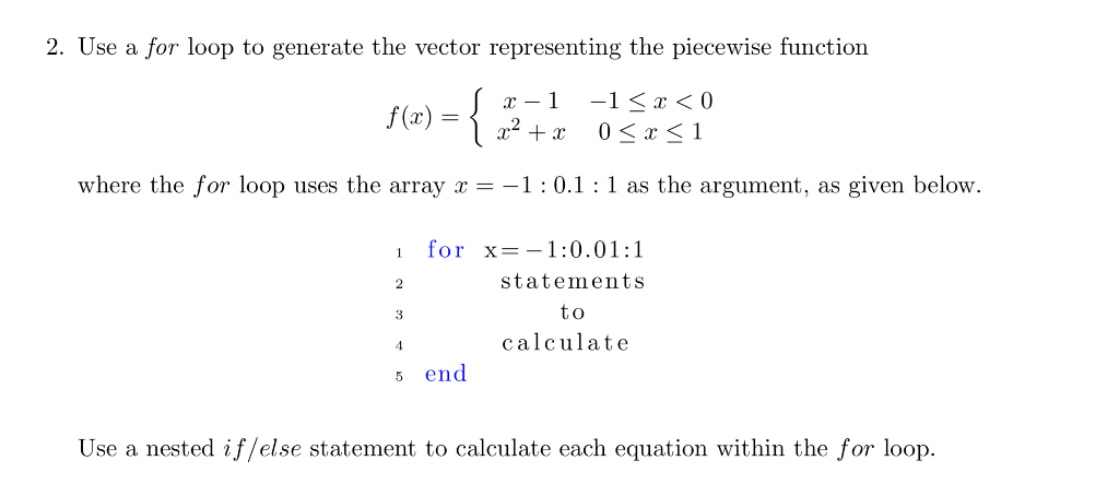 2. Use a for loop to generate the vector representing the piecewise function )-は, where the for loop uses the array x =-1 : 0