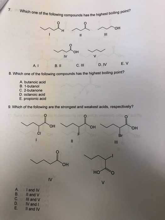 Solved 7 Which One Of The Following Compounds Has The Hi Chegg Com