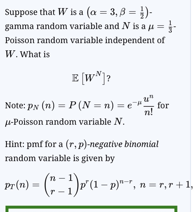 Solved Suppose That W Is A A 3 B Gamma Random Variable Chegg Com