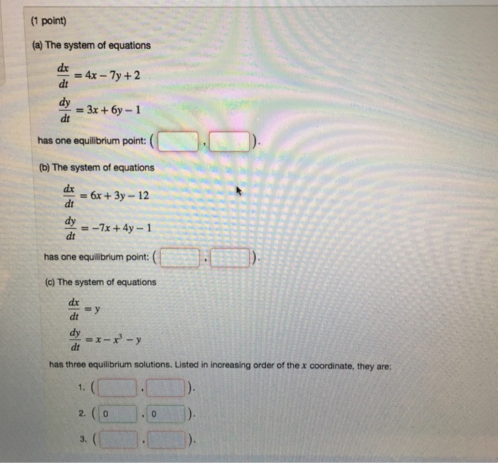 Solved A The System Of Equations Dx Dt 4x 7y 2 Chegg Com