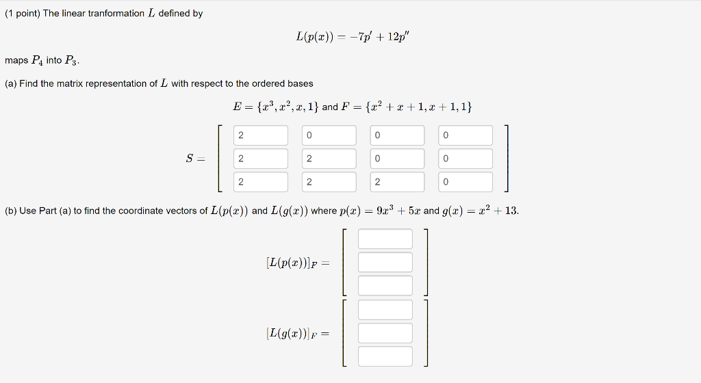 Solved 1 Point The Linear Tranformation L Defined By Lip Chegg Com