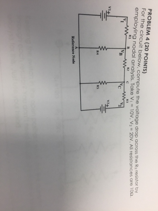 PROBLEM 4 20 POINTS The R2 Resistor By Employing Nodal Analysis Take V