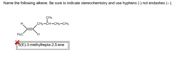 Solved Name The Following Alkene. Be Sure To Indicate Ste