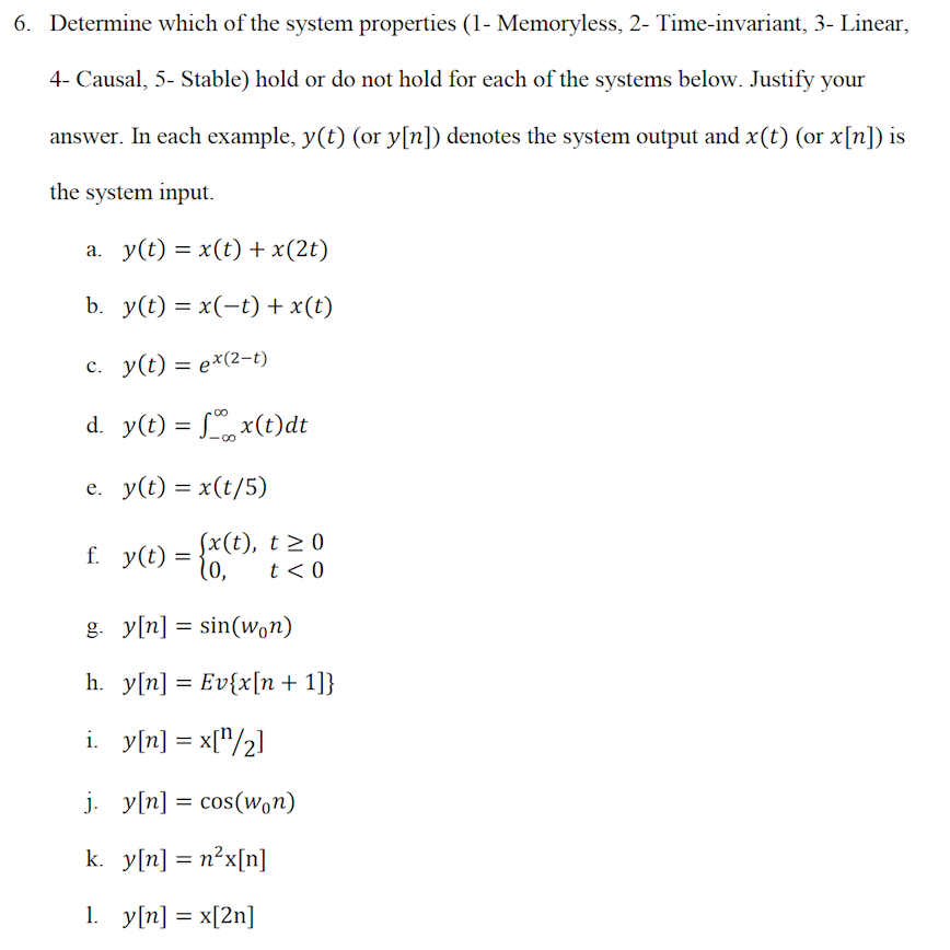 Solved Determine Which Of The System Properties 1 Memor Chegg Com