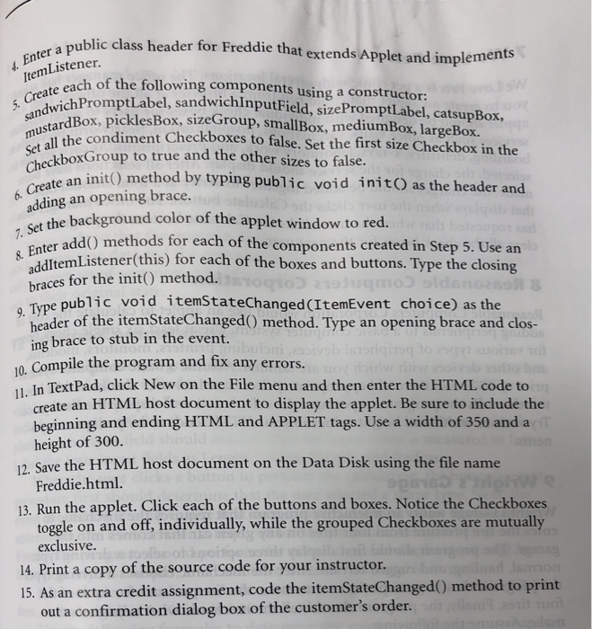 a public class header for Freddie that extends Applet and implements ter En ItemListener. each of the following components us