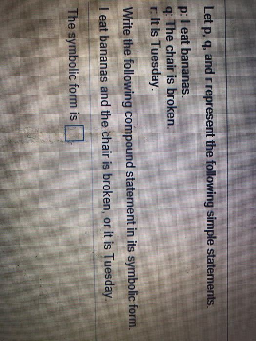 Solved Let P Q And R Represent The Following Simple Sta