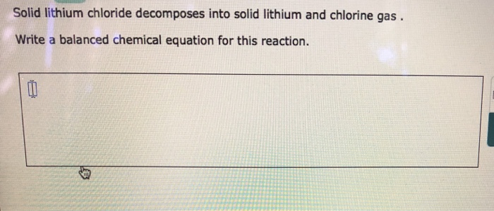 Solid Lithium Chloride Decomposes Into Solid Lithium And Chlorine Gas 44+ Pages Explanation [810kb] - Updated 