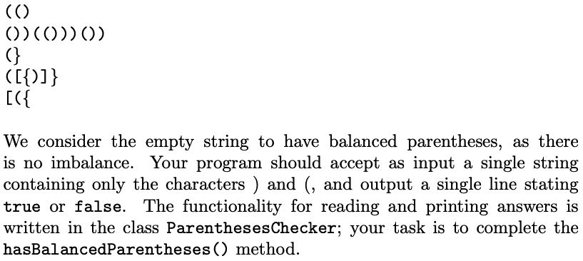 We consider the empty string to have balanced parentheses, as there is no imbalance. Your program should accept as input a si