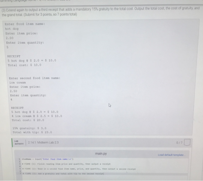 nd again to output a third receipt that adds a mandatory 1 5% gratuity to the total cost Output the total cost, the cost of g