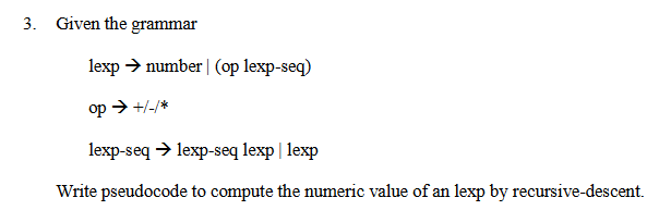 Given the grammar 3. lexp number 1 (op lexp-seq lexp-seq -> lexp-seq lexp | lexp Write pseudocode to compute the numeric valu